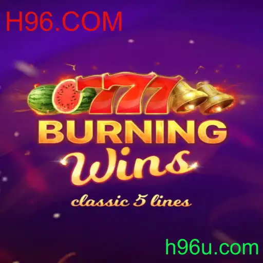 Explorando o Empolgante Mundo do Jogo BurningWins no H96.COM